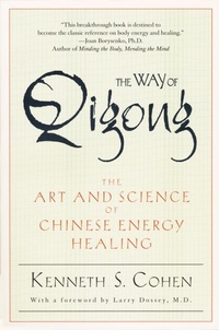 Abbildung von: The Way of Qigong - Wellspring/Ballantine