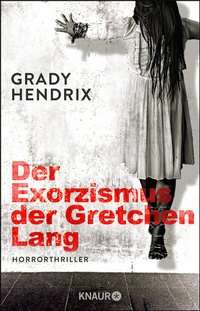 Enlarge image Cover: Der Exorzismus der Gretchen Lang - Knaur