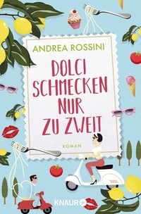Abbildung von: Dolci schmecken nur zu zweit - Knaur