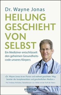 Abbildung von: Heilung geschieht von selbst - Knaur MensSana