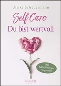 Cover: SELF CARE - Du bist wertvoll - Knaur Balance