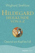 Abbildung von: Hildegard-Heilkunde von A - Z - Knaur MensSana