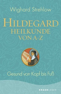 Abbildung von: Hildegard-Heilkunde von A - Z - Knaur MensSana