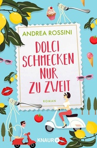 Abbildung von: Dolci schmecken nur zu zweit - Knaur