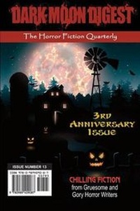 Enlarge image Cover: Dark Moon Digest - Issue #13 - Perpetual Motion Machine Publishing