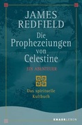 Cover: Die Prophezeiungen von Celestine. Ein Abenteuer - Knaur MensSana