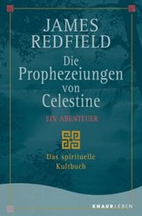 Abbildung von: Die Prophezeiungen von Celestine. Ein Abenteuer - Knaur MensSana