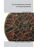 Cover: Das fr&uuml;hmittelalterliche Gr&auml;berfeld von Beringen-Spinnb&uuml;ndten - Kantonsarch&auml;ologie