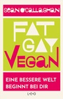 Cover: Fat. Gay. Vegan. - L.E.O. Verlag