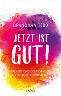 Cover: Jetzt ist gut! - L.E.O. Verlag