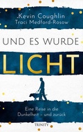 Cover: Und es wurde Licht - Trinity Verlag