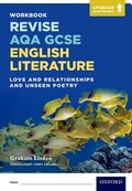 Cover: Revise AQA GCSE English Literature: Love and Relationships and Unseen Poetry Workbook - Oxford University Press
