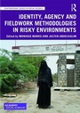 Cover: Identity, Agency and Fieldwork Methodologies in Risky Environments - Routledge