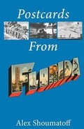 Cover: Postcards From Florida - DispatchesFromtheVanishingWorld.com