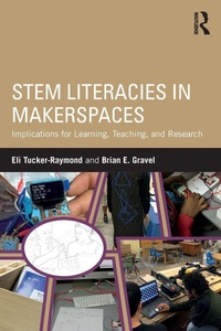 Enlarge image Cover: STEM Literacies in Makerspaces - Routledge