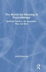 Cover: The Search for Meaning in Psychotherapy - Routledge