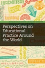 Cover: Perspectives on Educational Practice Around the World - Bloomsbury Academic