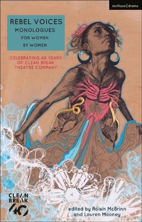 Abbildung von: Rebel Voices: Monologues for Women by Women - Methuen Drama