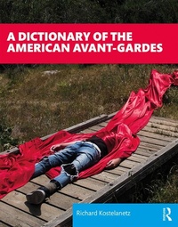 Abbildung von: A Dictionary of the American Avant-Gardes - Routledge
