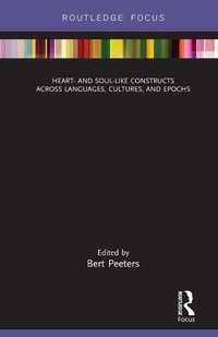 Abbildung von: Heart- and Soul-Like Constructs across Languages, Cultures, and Epochs - Routledge
