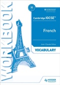 Cover: Cambridge IGCSE (TM) French Vocabulary Workbook - Hodder Education