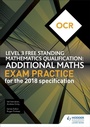Cover: OCR Level 3 Free Standing Mathematics Qualification: Additional Maths Exam Practice (2nd edition) - Hodder Education