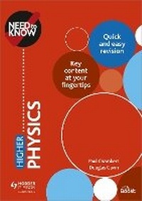 Enlarge image Cover: Need to Know: Higher Physics - Hodder Education