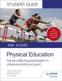 Enlarge image Cover: AQA A Level Physical Education Student Guide 1: Factors affecting participation in physical activity and sport - Hodder Education