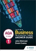 Cover: AQA A-level Business Year 1 and AS Fourth Edition Answer Guide (Wolinski and Coates) - Hodder Education