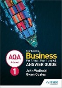 Abbildung von: AQA A-level Business Year 1 and AS Fourth Edition Answer Guide (Wolinski and Coates) - Hodder Education