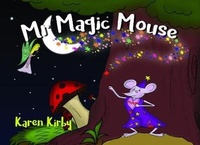 Enlarge image Cover: Mr Magic Mouse - Austin Macauley Publishers