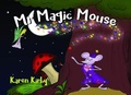 Cover: Mr Magic Mouse - Austin Macauley Publishers