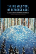 Cover: The Big Wild Soul of Terrence Cole - University of Alaska Press