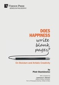 Cover: Does Happiness Write Blank Pages? On Stoicism and Artistic Creativity - Vernon Press