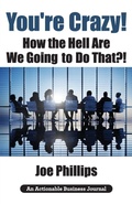 Cover: You're Crazy! How the Hell Are We Going to Do That?! - THINKaha