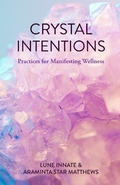 Cover: Crystal Intentions - Mango Media