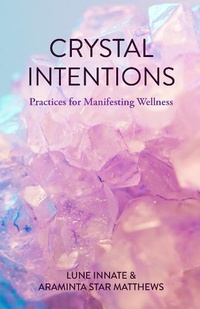 Enlarge image Cover: Crystal Intentions - Mango Media