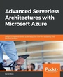 Cover: Advanced Serverless Architectures with Microsoft Azure - Packt Publishing