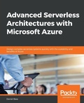 Cover: Advanced Serverless Architectures with Microsoft Azure - Packt Publishing