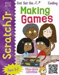 Abbildung von: Get Set Go Coding: ScratchJr - Making Games - Miles Kelly Publishing Ltd