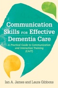 Abbildung von: Communication Skills for Effective Dementia Care - Jessica Kingsley Publishers