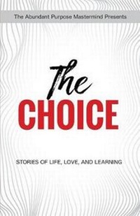 Enlarge image Cover: The Choice - Purpose Now