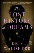 Cover: The Lost History of Dreams - Atria Books