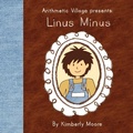 Cover: Arithmetic Village Presents Linus Minus - Clifftop Press