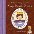 Cover: Arithmetic Village Presents King David Divide - Clifftop Press