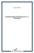 Cover: Comprendre les poemes de L S Senghor - Harmattan Editions