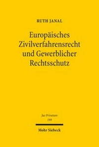 Abbildung von: Europaeisches Zivilverfahrensrecht und Gewerblicher Rechtsschutz - Mohr Siebeck