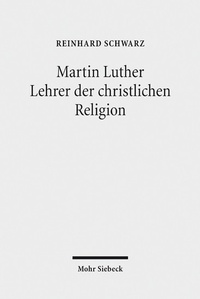Bild: Martin Luther - Lehrer der christlichen Religion - Mohr Siebeck