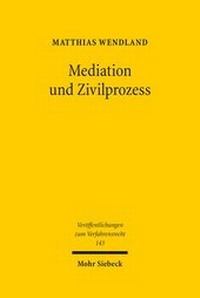 Abbildung von: Mediation und Zivilprozess - Mohr Siebeck