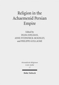 Cover: Religion in the Achaemenid Persian Empire - Mohr Siebeck